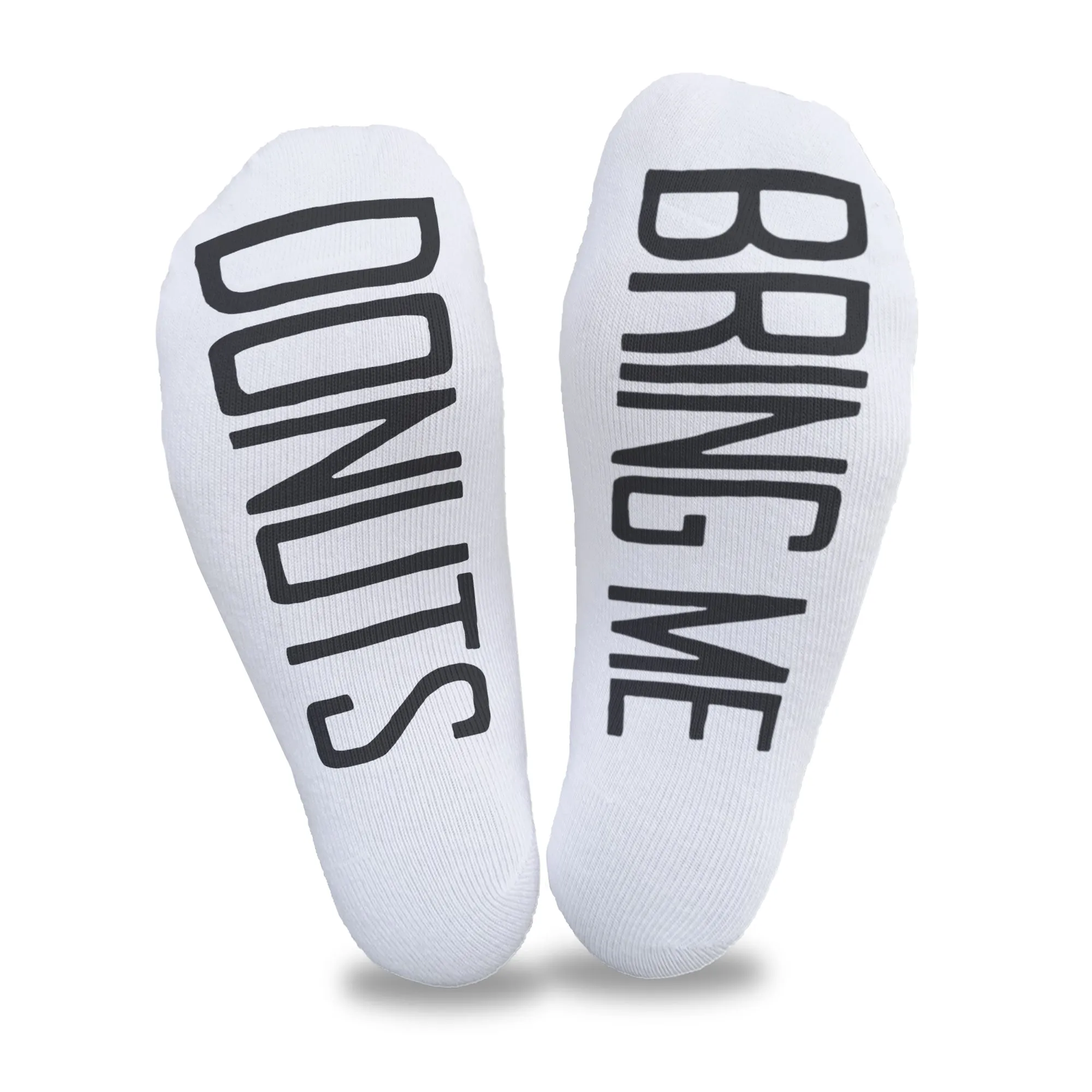 Bring Me Donuts - No Show Socks Words on the Sole