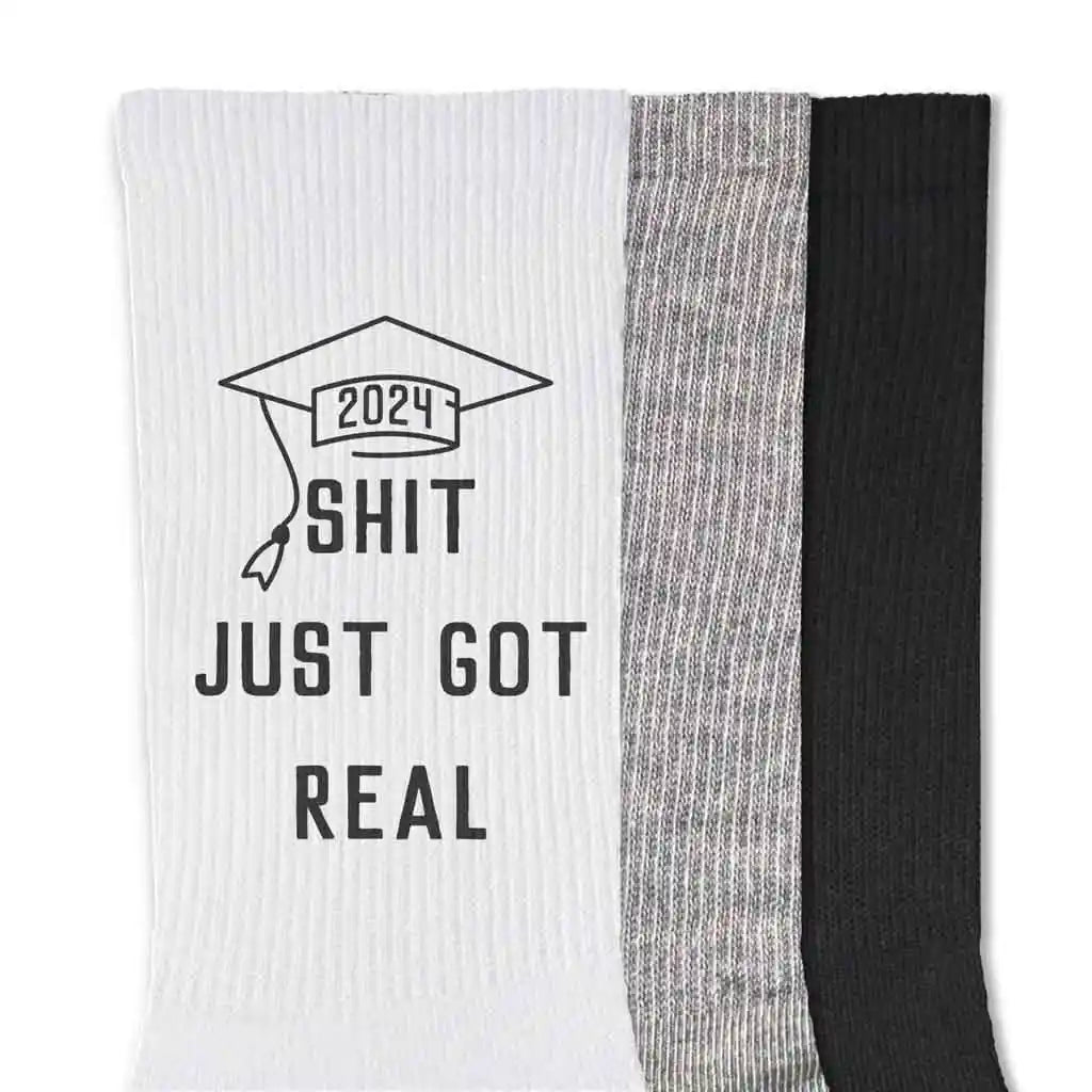 Funny Graduation Socks for Him or Her - Sh*t Just Got Real