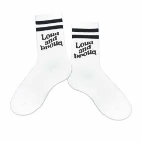 Gay Pride Loud and Proud Crew Socks